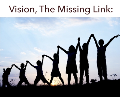 Vision the Missing Link Bakersfield California